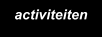 activiteiten