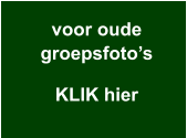 voor oude groepsfoto’s KLIK hier