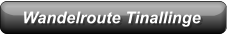 Wandelroute Tinallinge