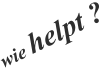 wie helpt ?